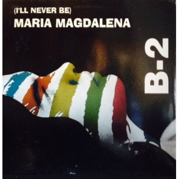 B-2 ‎– (I'll Never Be) Maria Magdalena 