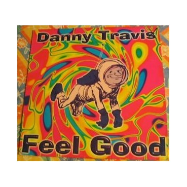 Danny Travis ‎– Feel Good