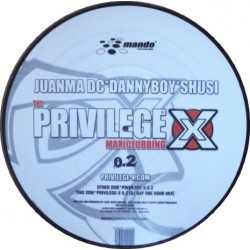 Juanma Dc, Dannyboy, Shusi ‎– Privilege X 0.2 