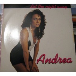 Andrea ‎– Let The Night Away 