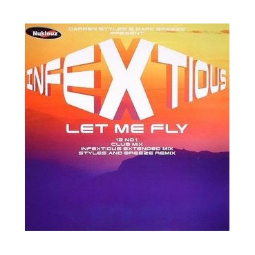 Darren Styles & Mark Breeze Present Infextious ‎– Let Me Fly 