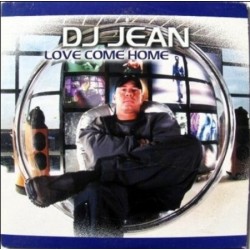 DJ Jean ‎– Love Come Home