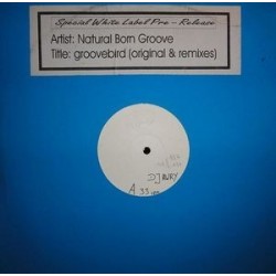 Natural Born Groove ‎– Groovebird (Original & Remixes) 