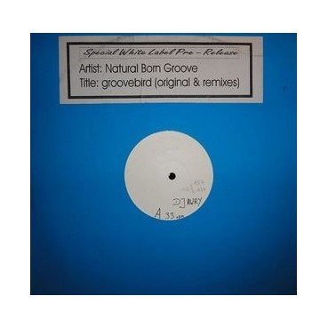 Natural Born Groove ‎– Groovebird (Original & Remixes) 