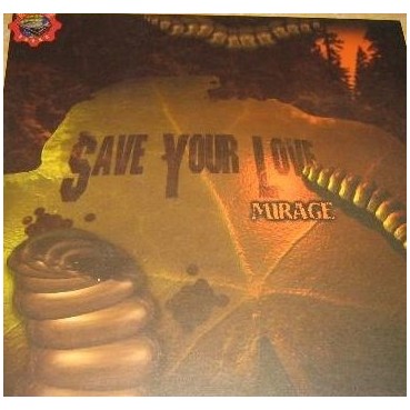 Mirage ‎– Save Your Love 