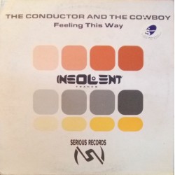 The Conductor & The Cowboy - Feeling This Way (MELODIA REMEMBER MUY FINA,VOZ IMPRESIONANTE¡¡  RECOMENDADISIMA¡)