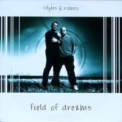 Styles & Romeo ‎– Field Of Dreams 