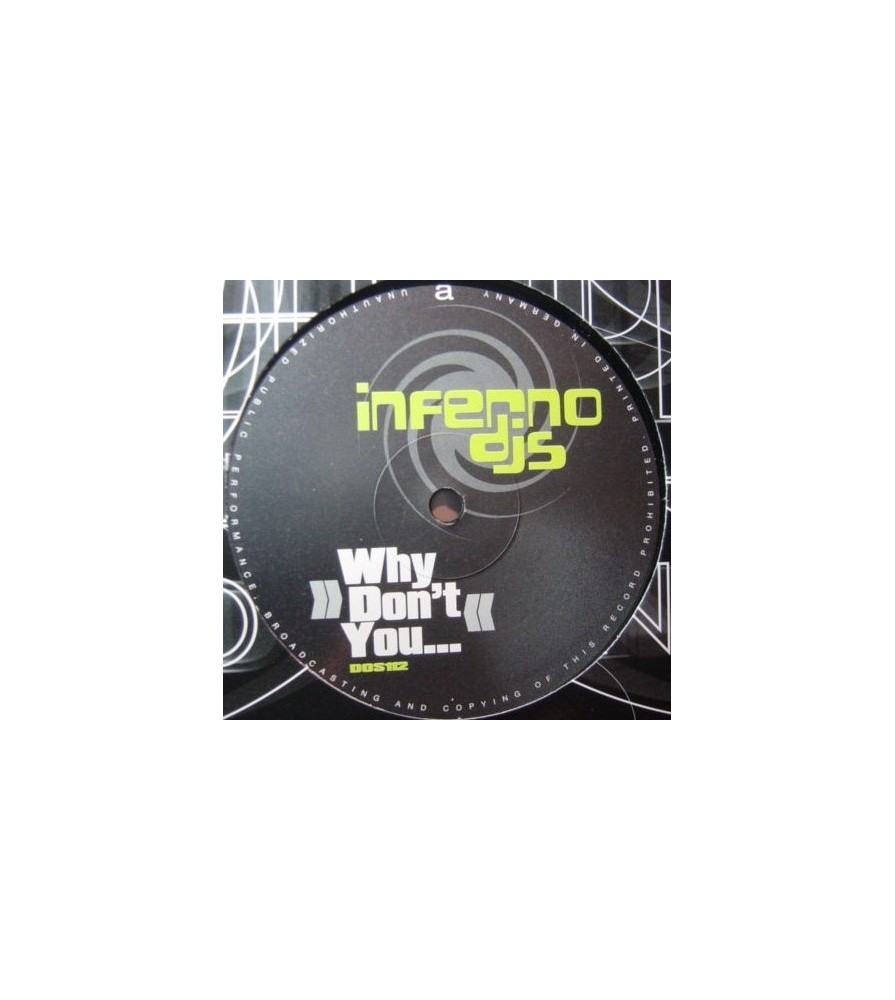 Inferno DJs ‎– Why Don't You... 