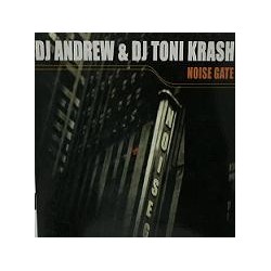 DJ Andrew & DJ Toni Krash ‎– Noise Gate