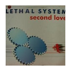 Lethal System ‎– Second Love 