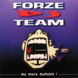 Forze DJ Team ‎– No More Bullshit 