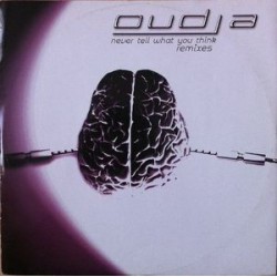 Oudja ‎– Never Tell What You Think (Remixes) 