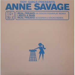 Tidy Girls Presents Anne Savage - Real Freaks / I Need A Man(HARDHOUSE UK,MUY BUENO¡¡)