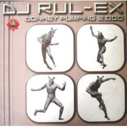 DJ Rul-Ex ‎– Donkey Pumping 2000