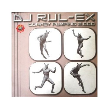DJ Rul-Ex ‎– Donkey Pumping 2000