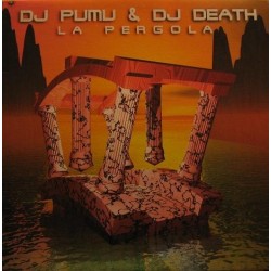 DJ Pumu & DJ Death ‎– La Pergola 