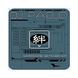 DJ Pablo ‎– Hardcore Bitches EP