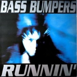 Bass Bumpers ‎– Runnin