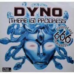 Dyno ‎– (There Is) Progress 