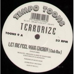 Terrorize ‎– Let Me Feel Your Energy 