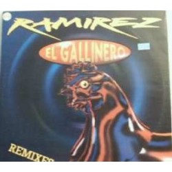 Ramirez ‎– El Gallinero (Remixes)