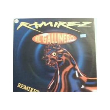 Ramirez ‎– El Gallinero (Remixes)