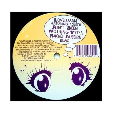 Loverman ‎– Ain't Seen Nothing Yet!!! (Remixes)