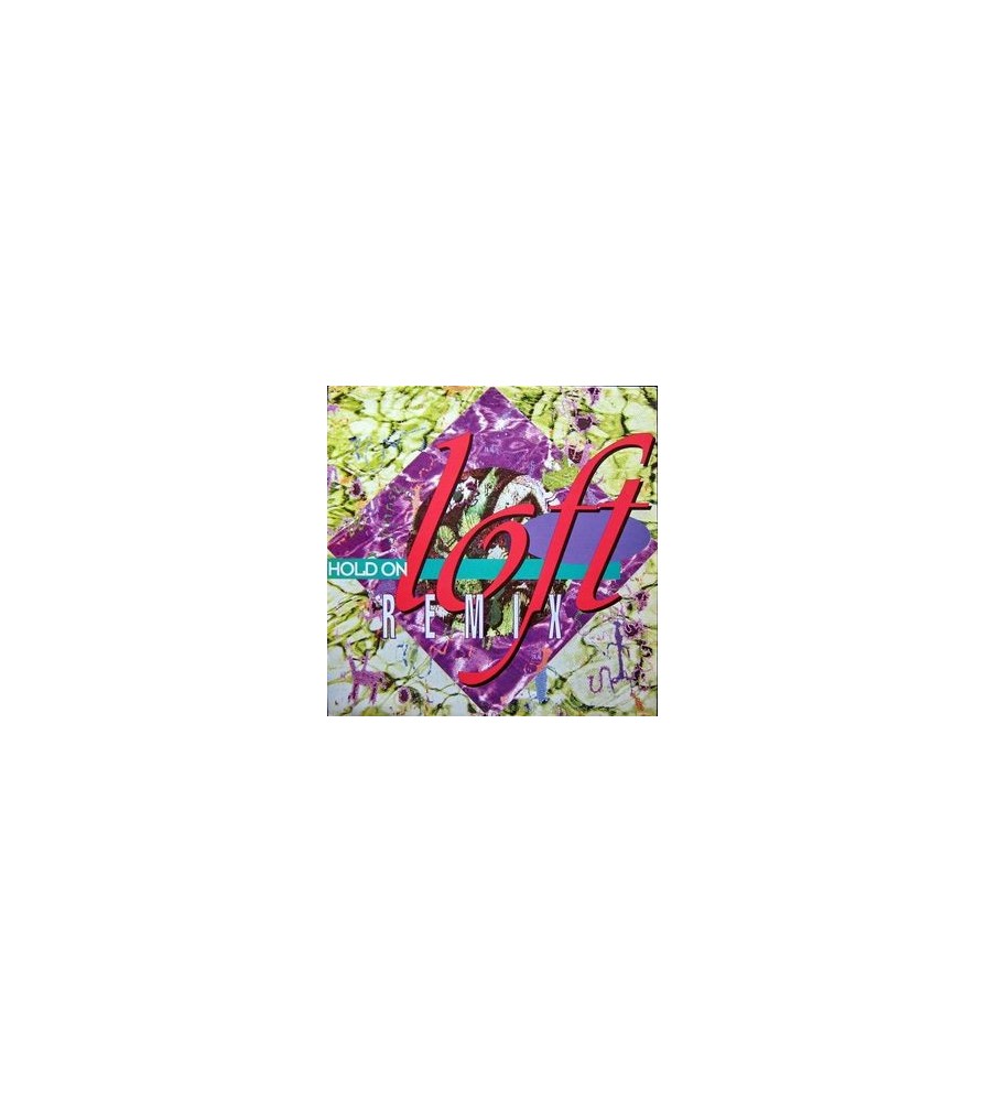 Loft ‎– Hold On (Remix) 