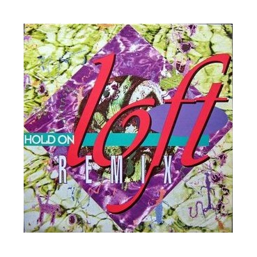 Loft ‎– Hold On (Remix) 
