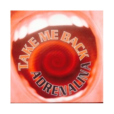 Adrenalina ‎– Take Me Back