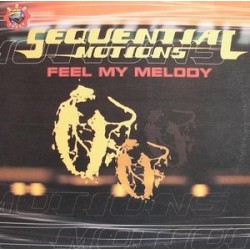 Sequential Motions ‎– Feel My Melody 