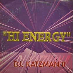 DJ Katzman II ‎– Hi Energy 