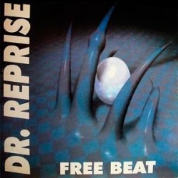 Dr. Reprise ‎– Free Beat 