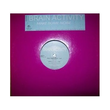 Brain Activity ‎– Make Some Noise