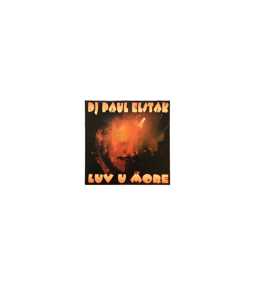 DJ Paul Elstak ‎– Luv U More (ROTTERDAM RECORDS)
