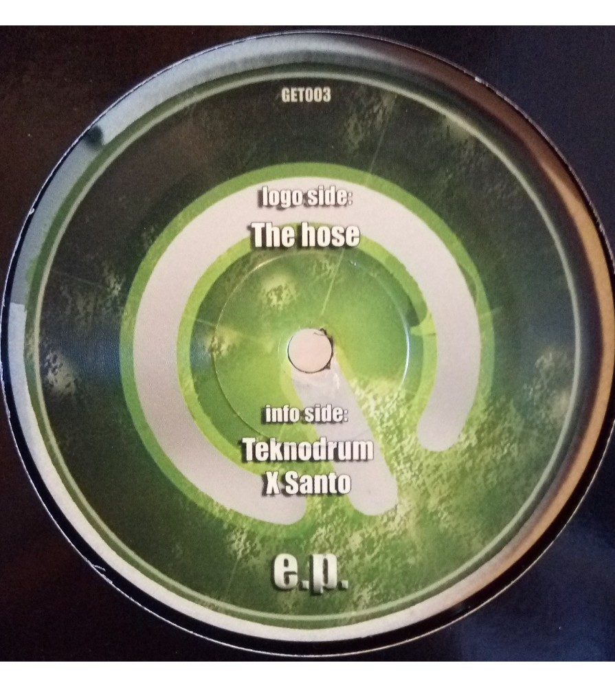 GET003 EP - The Hose - Teknodrum - X-Santo 