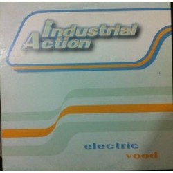 Industrial Action ‎– Electric Vood 