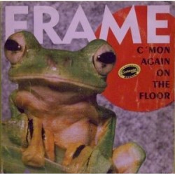 Frame ‎– C'Mon Again On The Floor 