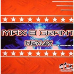 Max B. Grant ‎– Remax (I'm Breakable) 