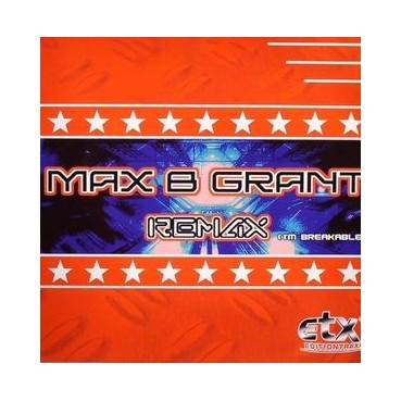 Max B. Grant ‎– Remax (I'm Breakable) 