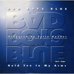 Bad Boys Blue ‎– Hold You In My Arms 