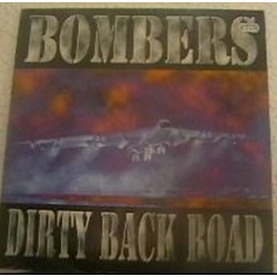 Bombers ‎– Dirty Back Road