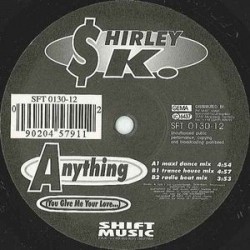 Shirley K. ‎– Anything 