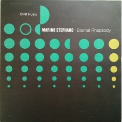 Marino Stephano ‎– Eternal Rhapsody (CNR MUSIC)