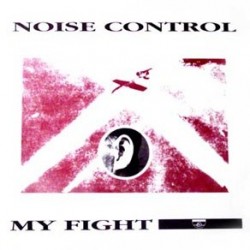  Noise Control ‎– My Fight