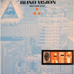 Blind Vision ‎– Don't Look At Me