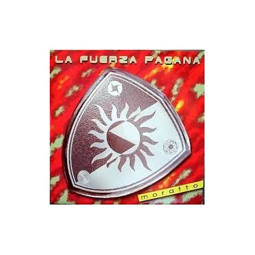 Moratto ‎– La Fuerza Pagana 