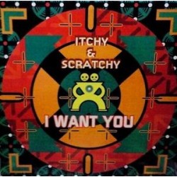 Itchy & Scratchy ‎– I Want You 