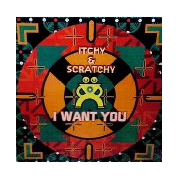 Itchy & Scratchy ‎– I Want You 