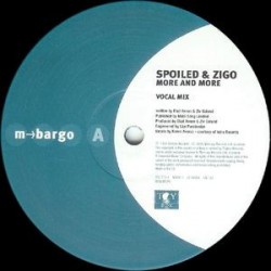 Spoiled & Zigo ‎– More & More (M-BARGO)